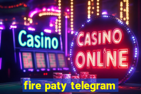 fire paty telegram